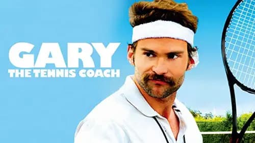 Balls Out: Gary the Tennis Coach (2009)