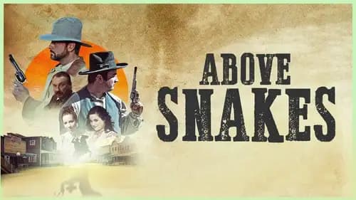 Above Snakes (2022)