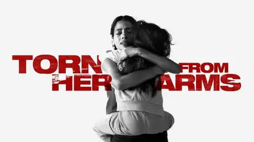 Torn From Her Arms اون لاين (2021)
