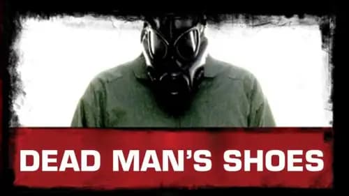 Dead Man’s Shoes (2004)