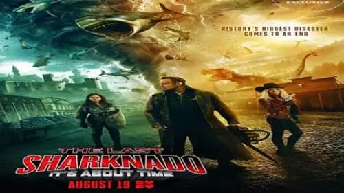 The Last Sharknado Its About Time (2018)