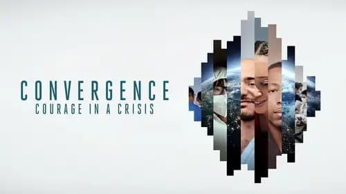 Convergence: Courage In A Crisis (2021)