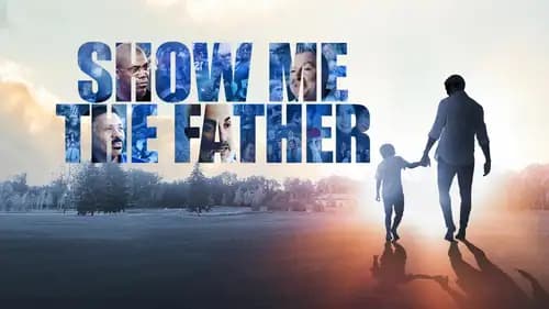 Show Me The Father (2021)