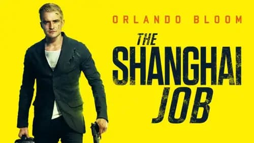 The Shanghai Job (2017)